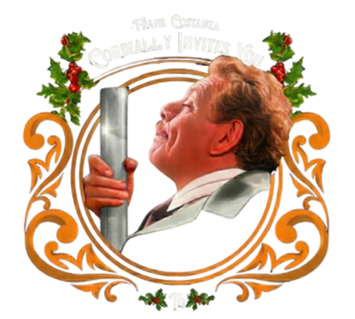 Frank Costanza Cordially Invites You to Festivus